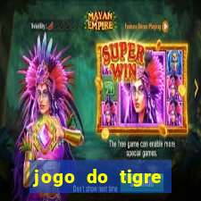 jogo do tigre deposito minimo 1 real